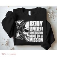 Body Under Construction Mind On A Mission Fitness Lovers Sweatshirt thumb 2