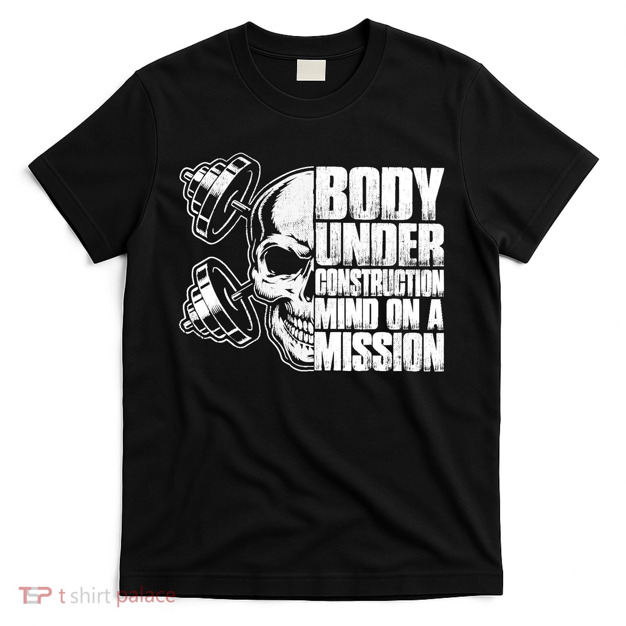 Body Under Construction Mind On A Mission Fitness Lovers T-Shirt