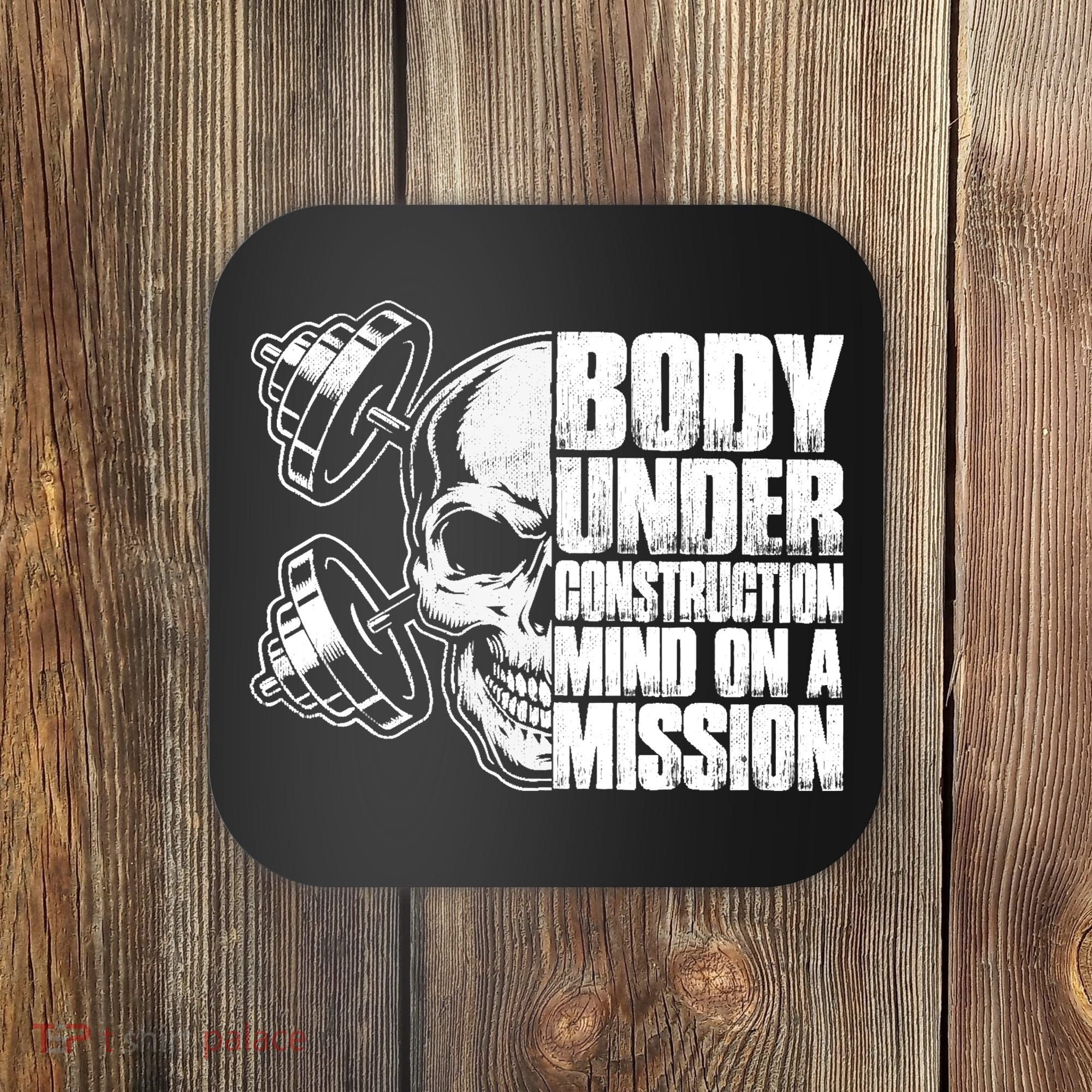 Body Under Construction Mind On A Mission Fitness Lovers Coaster