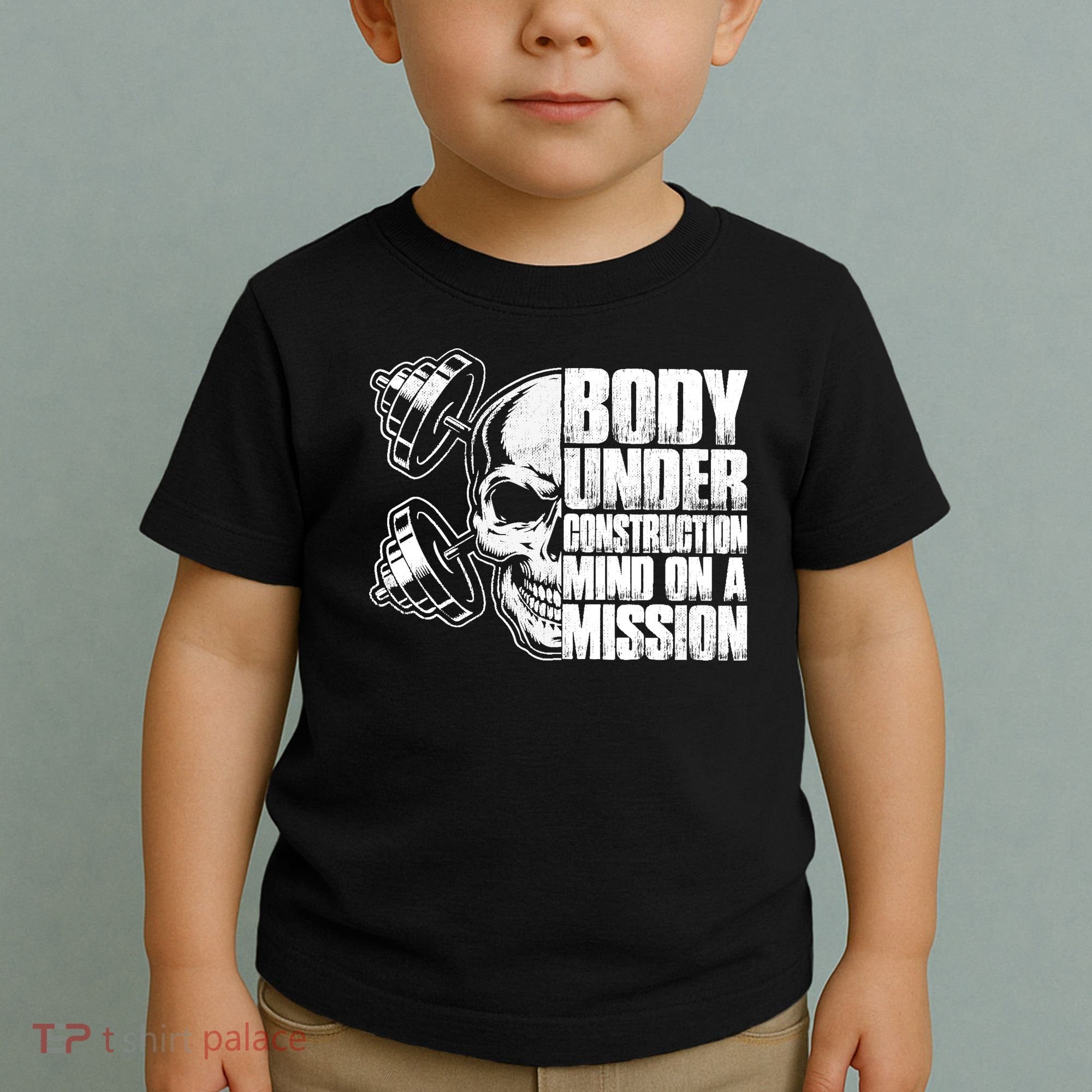 Body Under Construction Mind On A Mission Fitness Lovers Toddler T-Shirt
