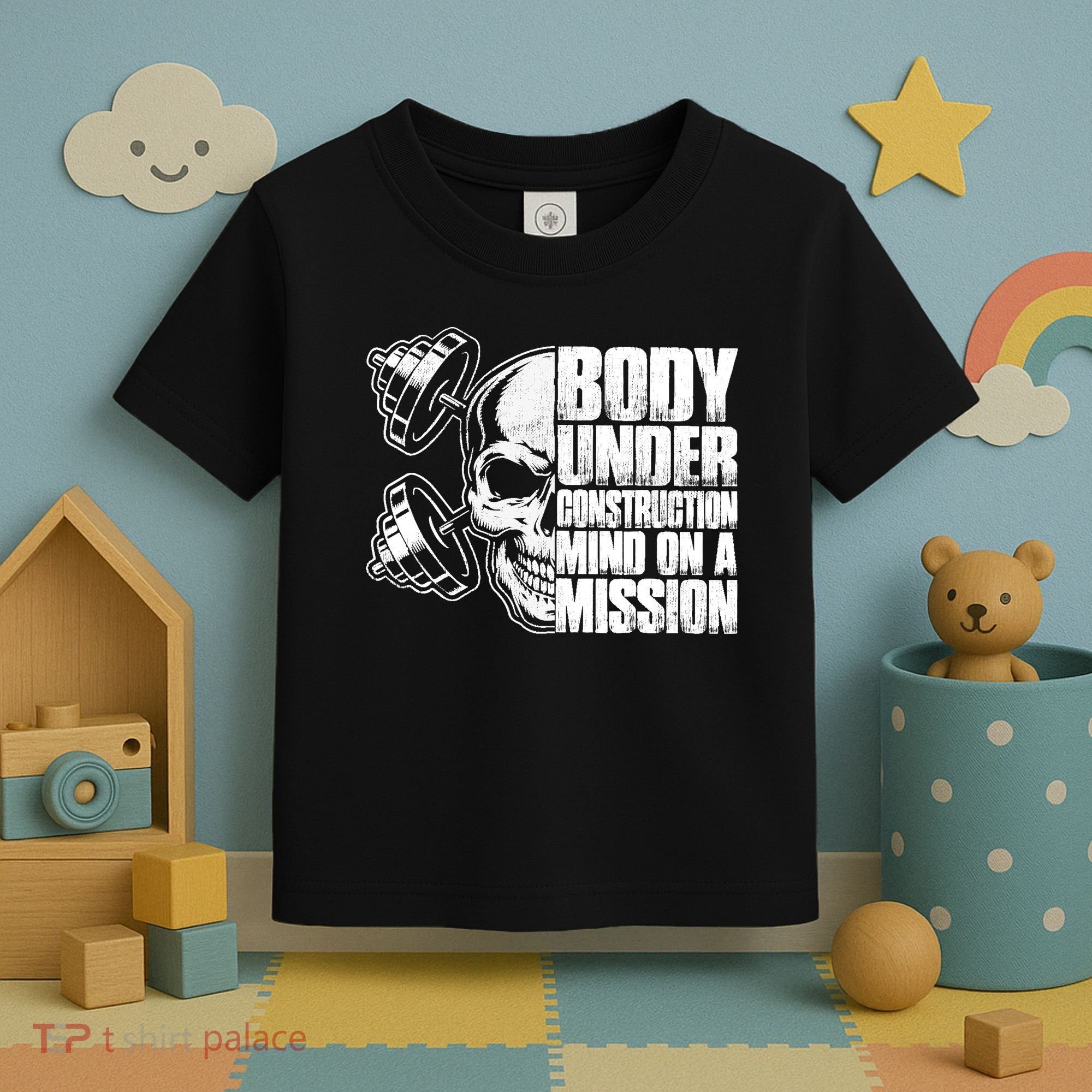 Body Under Construction Mind On A Mission Fitness Lovers Toddler T-Shirt