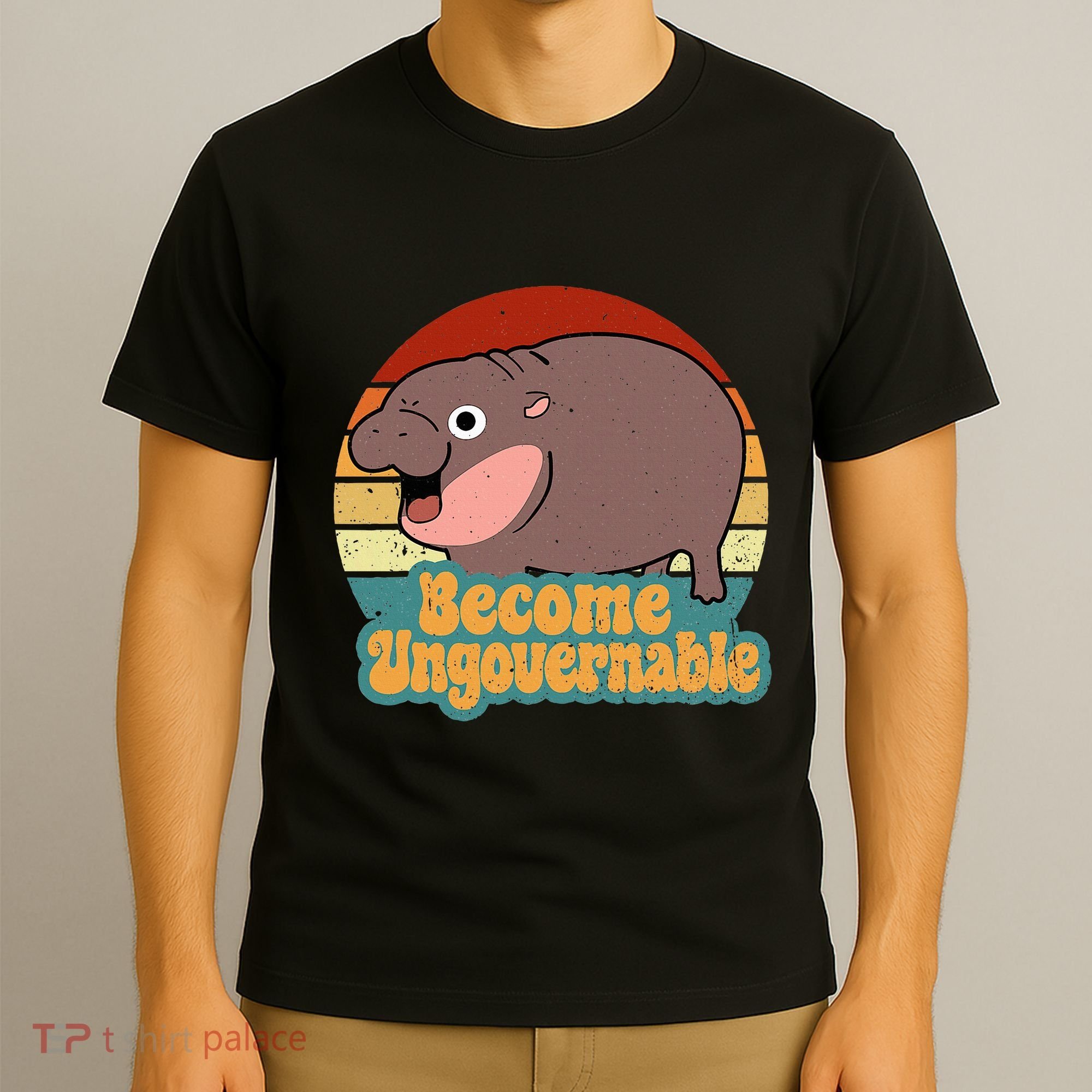 Become Ungovernable Cute Baby Hippo Moo Deng Funny Saying T-Shirt