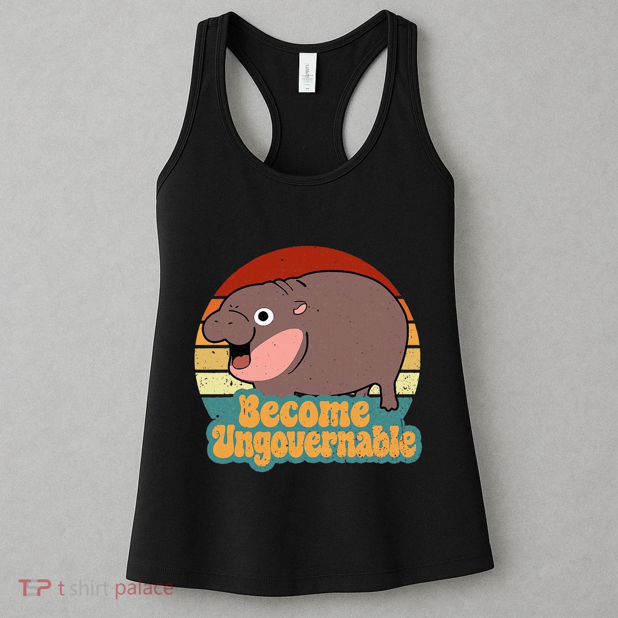 Become Ungovernable Cute Baby Hippo Moo Deng Funny Saying Women's Tank Top