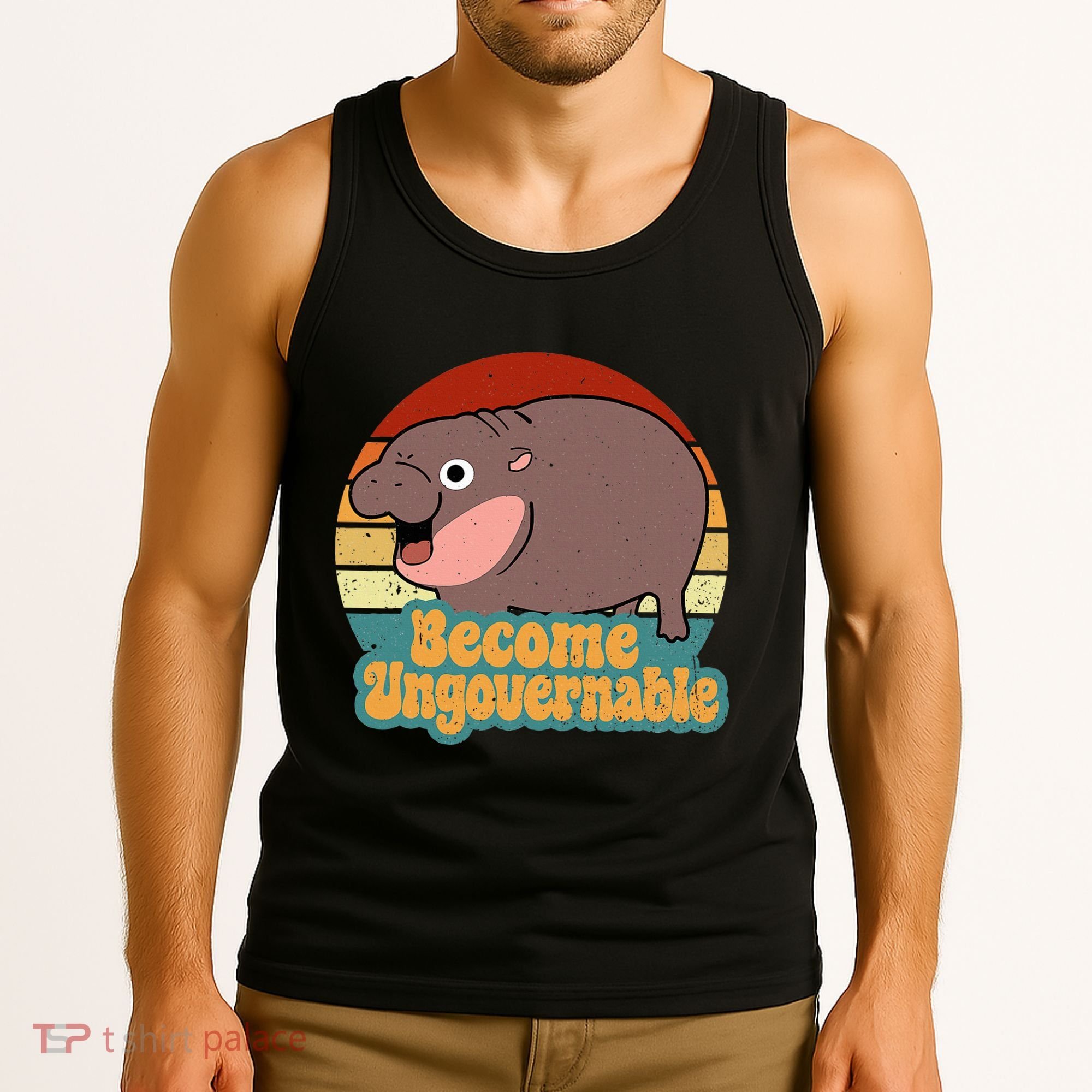 Become Ungovernable Cute Baby Hippo Moo Deng Funny Saying Tank Top