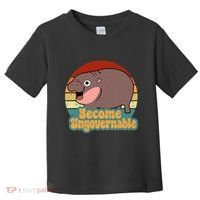 Become Ungovernable Cute Baby Hippo Moo Deng Funny Saying Toddler T-Shirt thumb 0