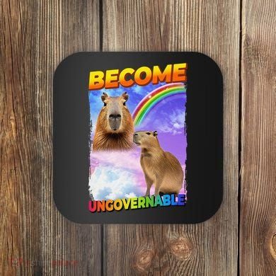 Become Ungovernable Capybara Capibara Pop Culture Coaster