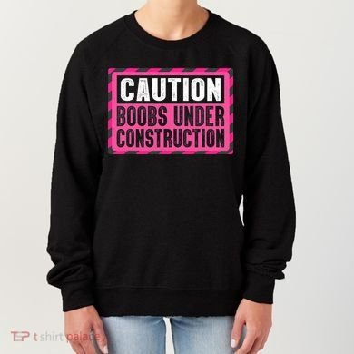 Boobs Under Construction Mastectomy Breast Cancer Warrior Women's Sweatshirt
