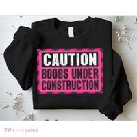 Boobs Under Construction Mastectomy Breast Cancer Warrior Sweatshirt thumb 2