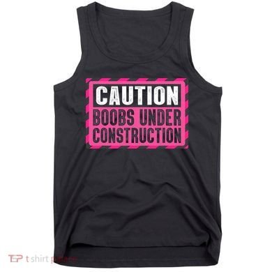 Boobs Under Construction Mastectomy Breast Cancer Warrior Tank Top