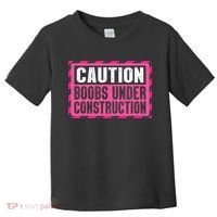 Boobs Under Construction Mastectomy Breast Cancer Warrior Toddler T-Shirt thumb 0