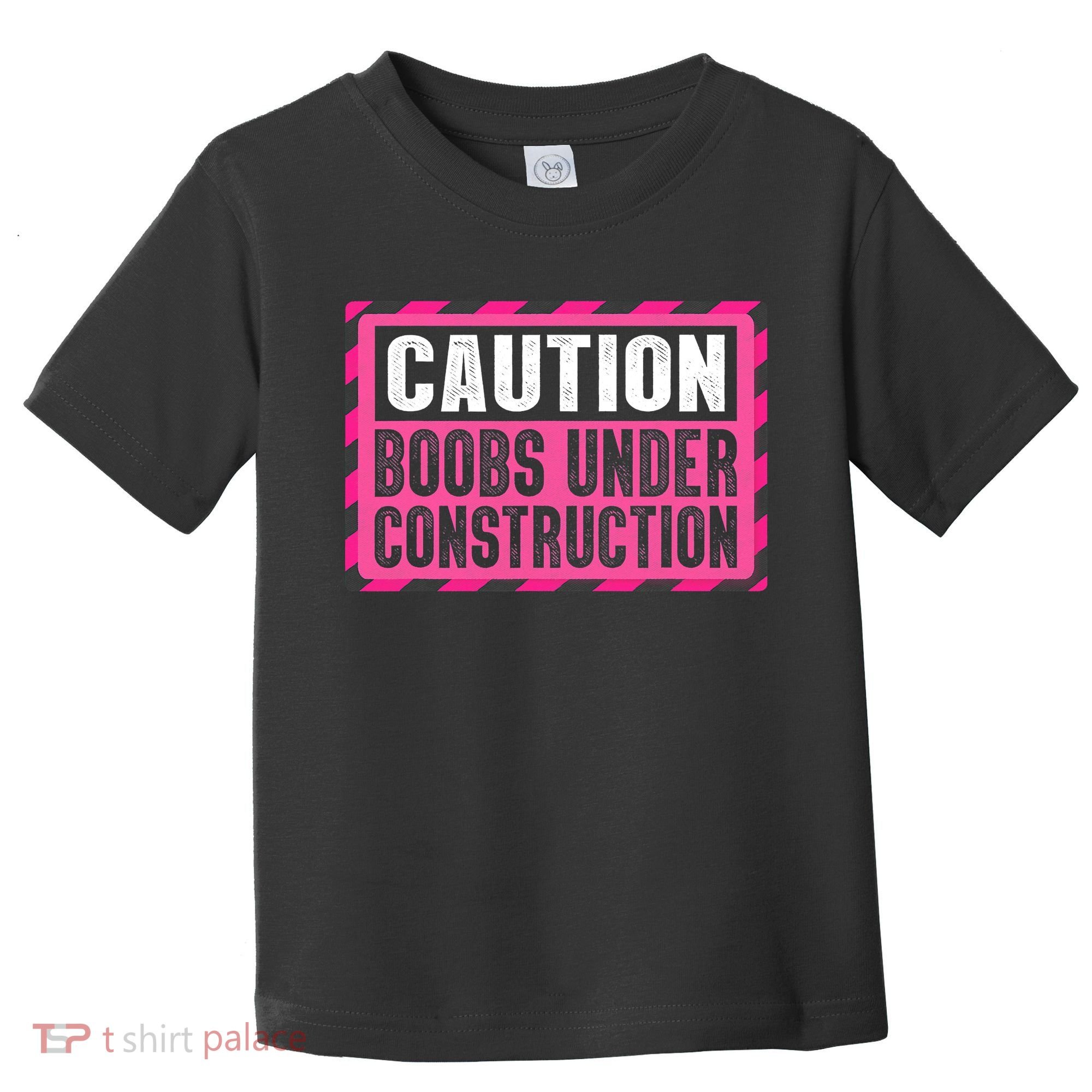 Boobs Under Construction Mastectomy Breast Cancer Warrior Toddler T-Shirt
