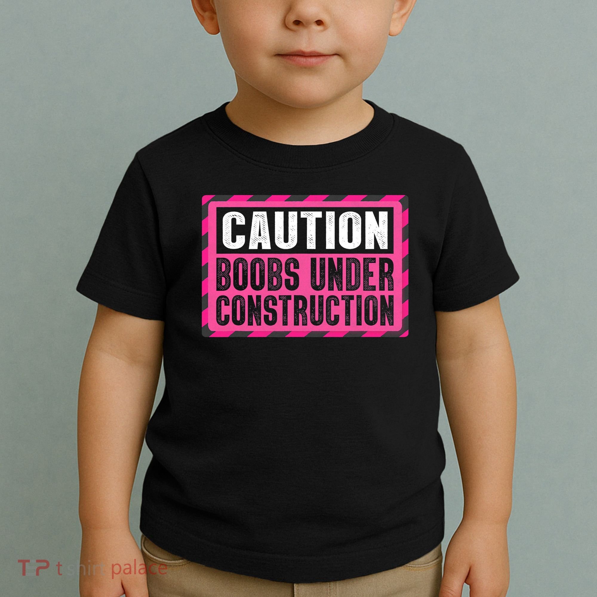 Boobs Under Construction Mastectomy Breast Cancer Warrior Toddler T-Shirt