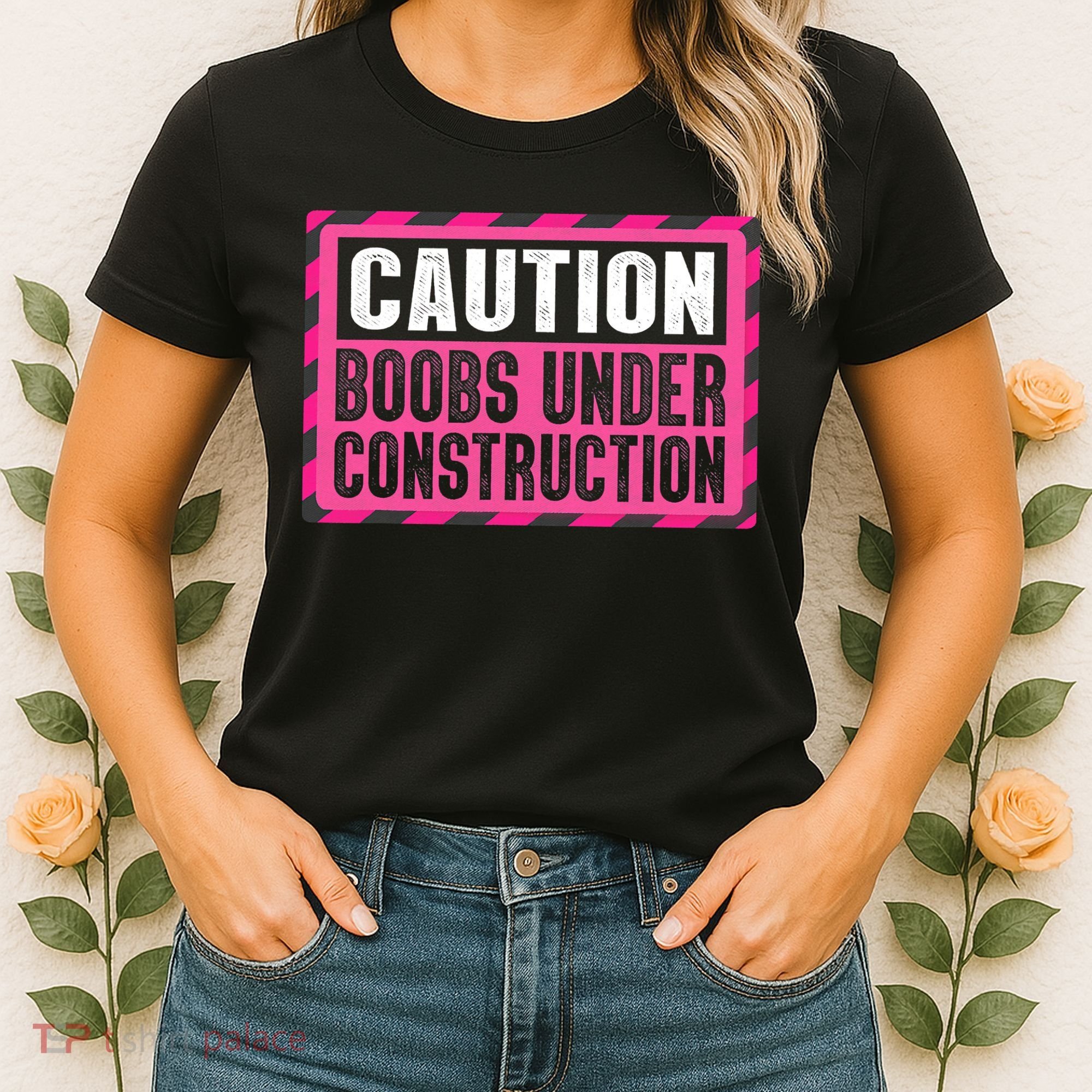 Boobs Under Construction Mastectomy Breast Cancer Warrior Women's T-Shirt