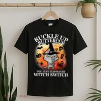 Buckle Up Buttercup You Just Flipped My Witch Switch Halloween Cat T-Shirt thumb 2