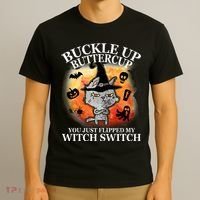 Buckle Up Buttercup You Just Flipped My Witch Switch Halloween Cat T-Shirt thumb 3