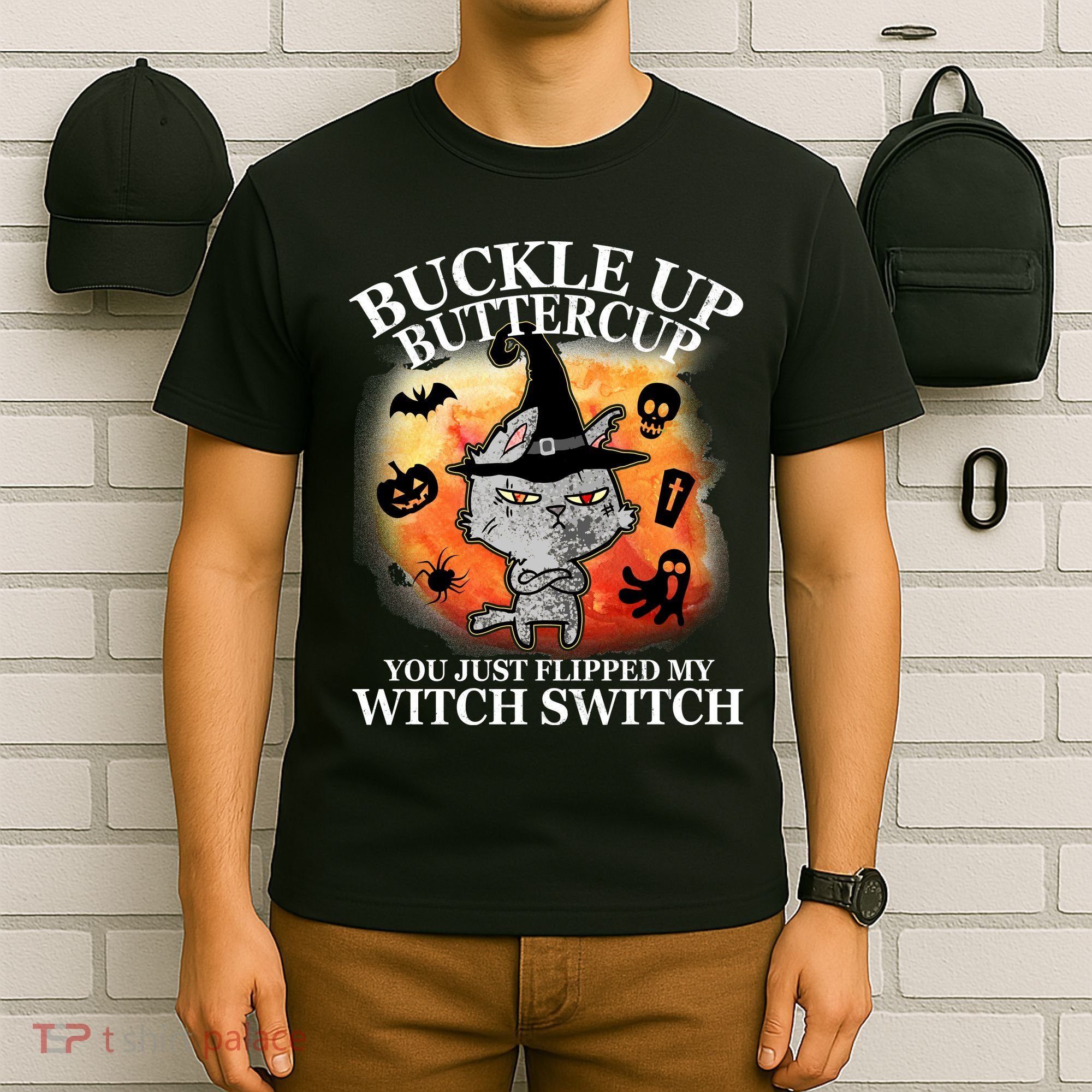 Buckle Up Buttercup You Just Flipped My Witch Switch Halloween Cat T-Shirt