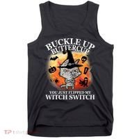 Buckle Up Buttercup You Just Flipped My Witch Switch Halloween Cat Tank Top thumb 0