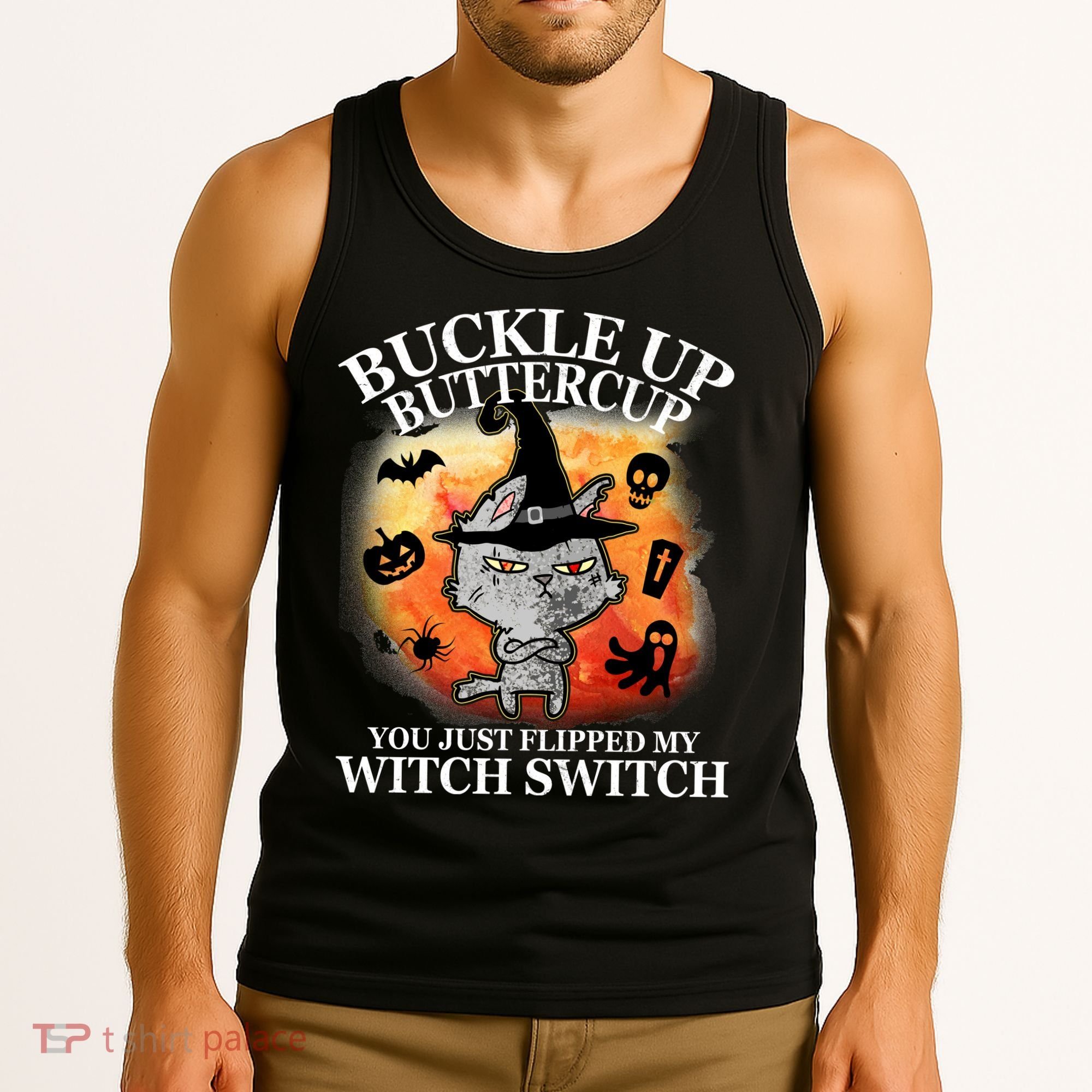 Buckle Up Buttercup You Just Flipped My Witch Switch Halloween Cat Tank Top