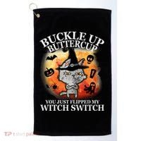 Buckle Up Buttercup You Just Flipped My Witch Switch Halloween Cat Golf Towel thumb 0