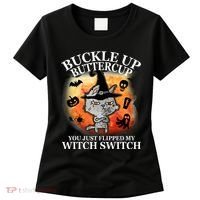 Buckle Up Buttercup You Just Flipped My Witch Switch Halloween Cat Women's T-Shirt thumb 0