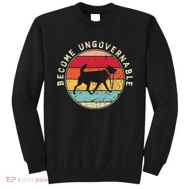 Become Ungovernable Dog Sweatshirt