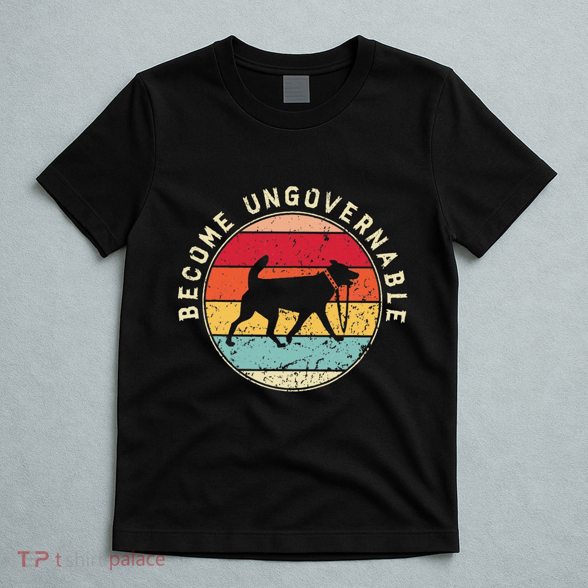 Become Ungovernable Dog T-Shirt