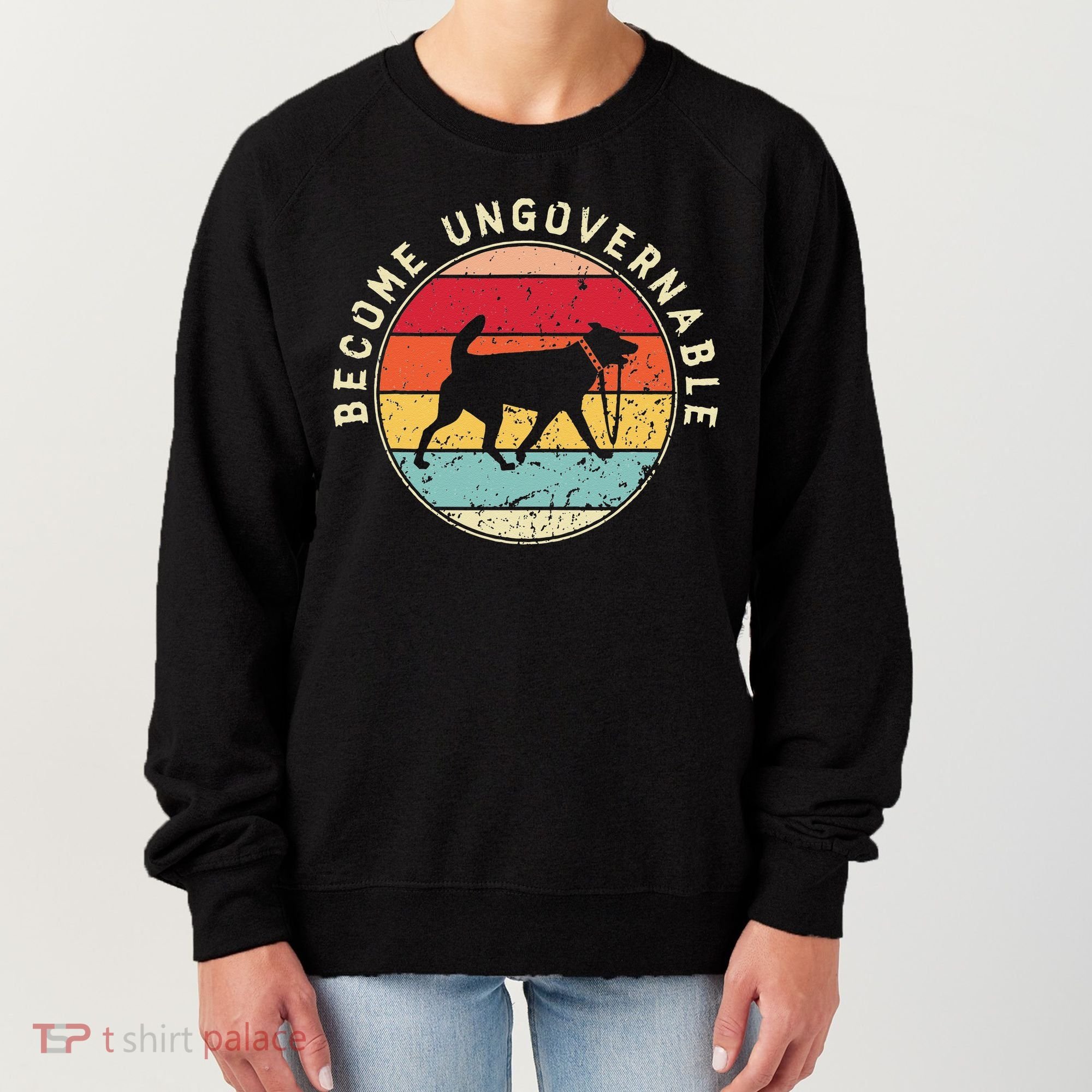 Become Ungovernable Dog Women's Sweatshirt