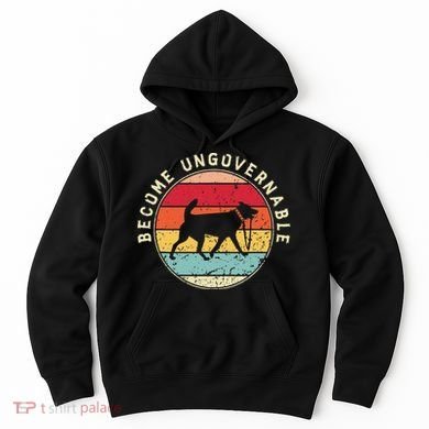 Become Ungovernable Dog Hoodie
