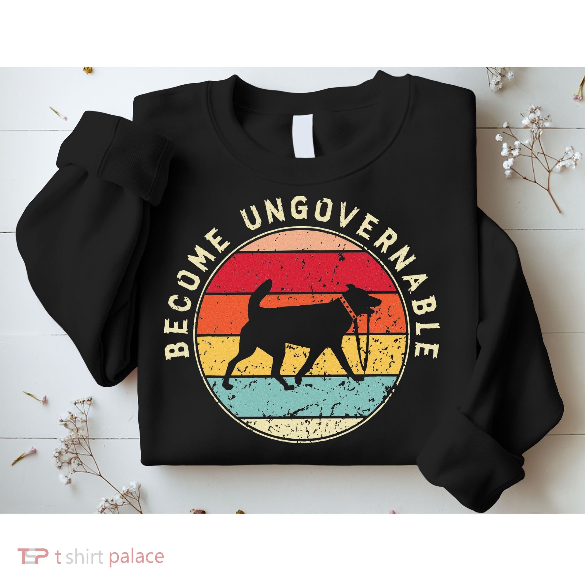 Become Ungovernable Dog Sweatshirt