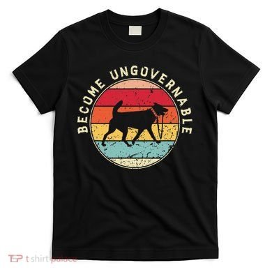 Become Ungovernable Dog T-Shirt