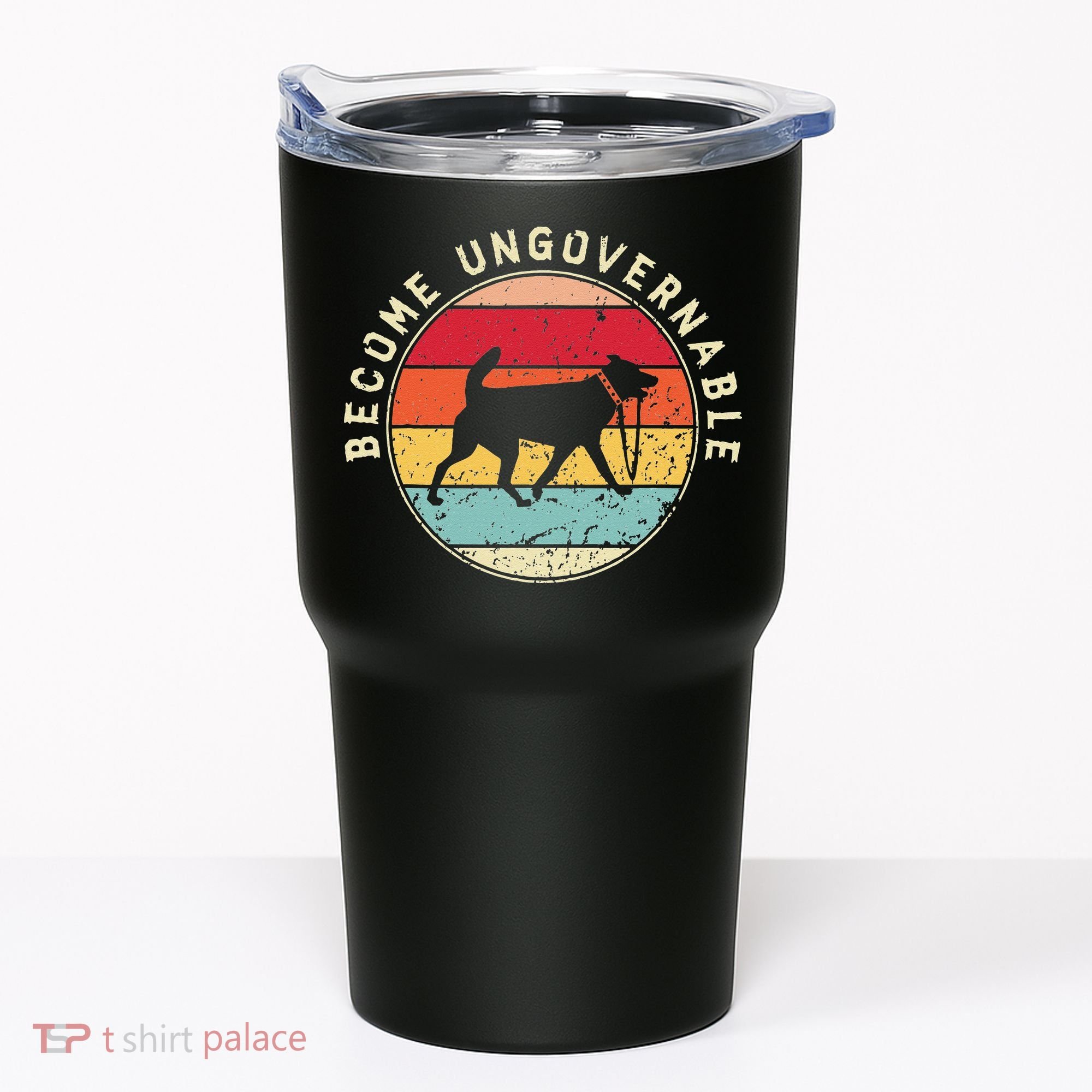 Become Ungovernable Dog Tumbler
