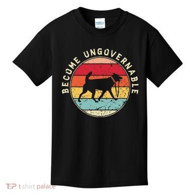 Become Ungovernable Dog Kids T-Shirt
