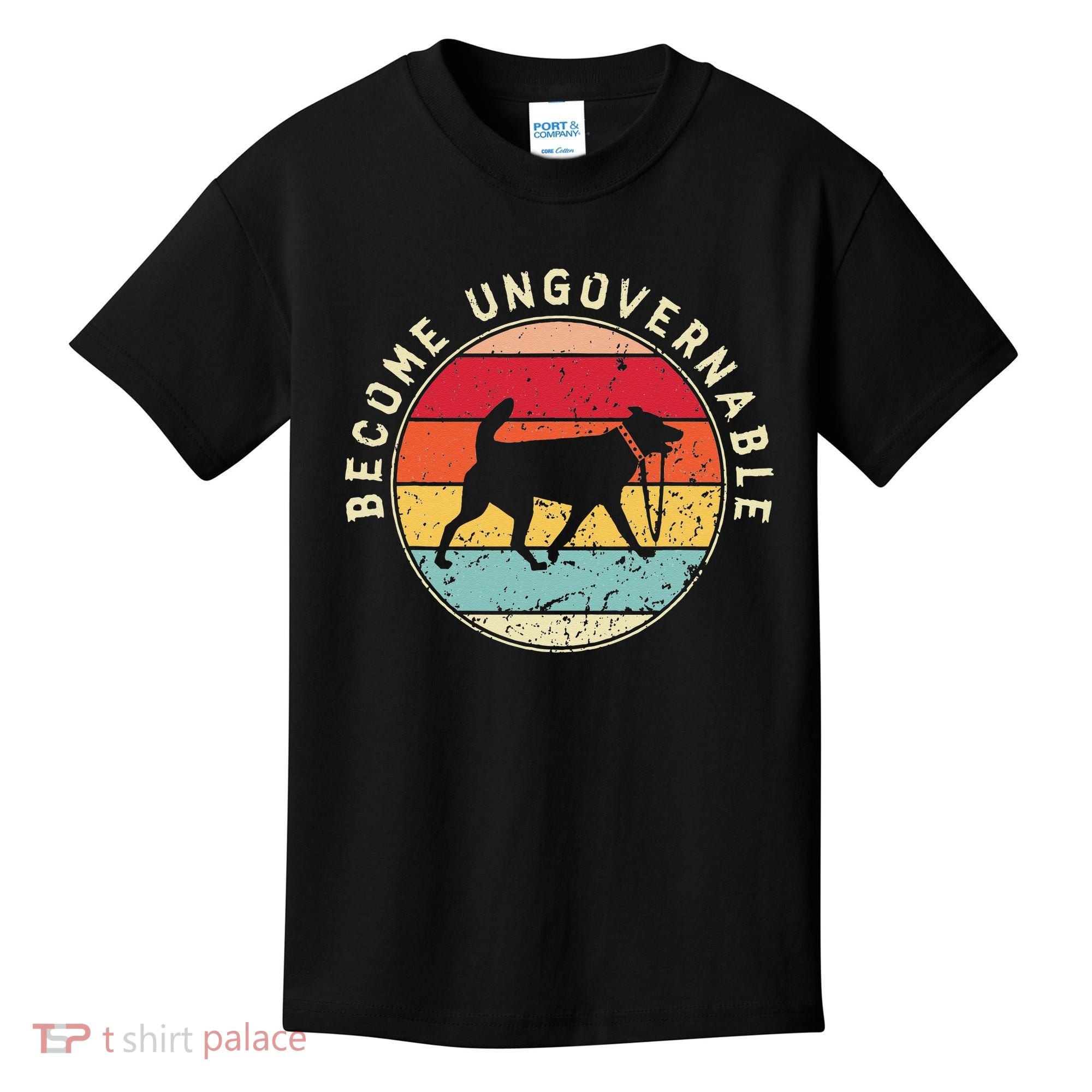 Become Ungovernable Dog Kids T-Shirt