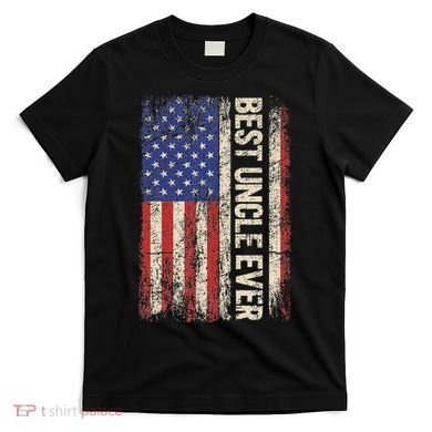 Best Uncle Ever Us American Flag For Uncle T-Shirt