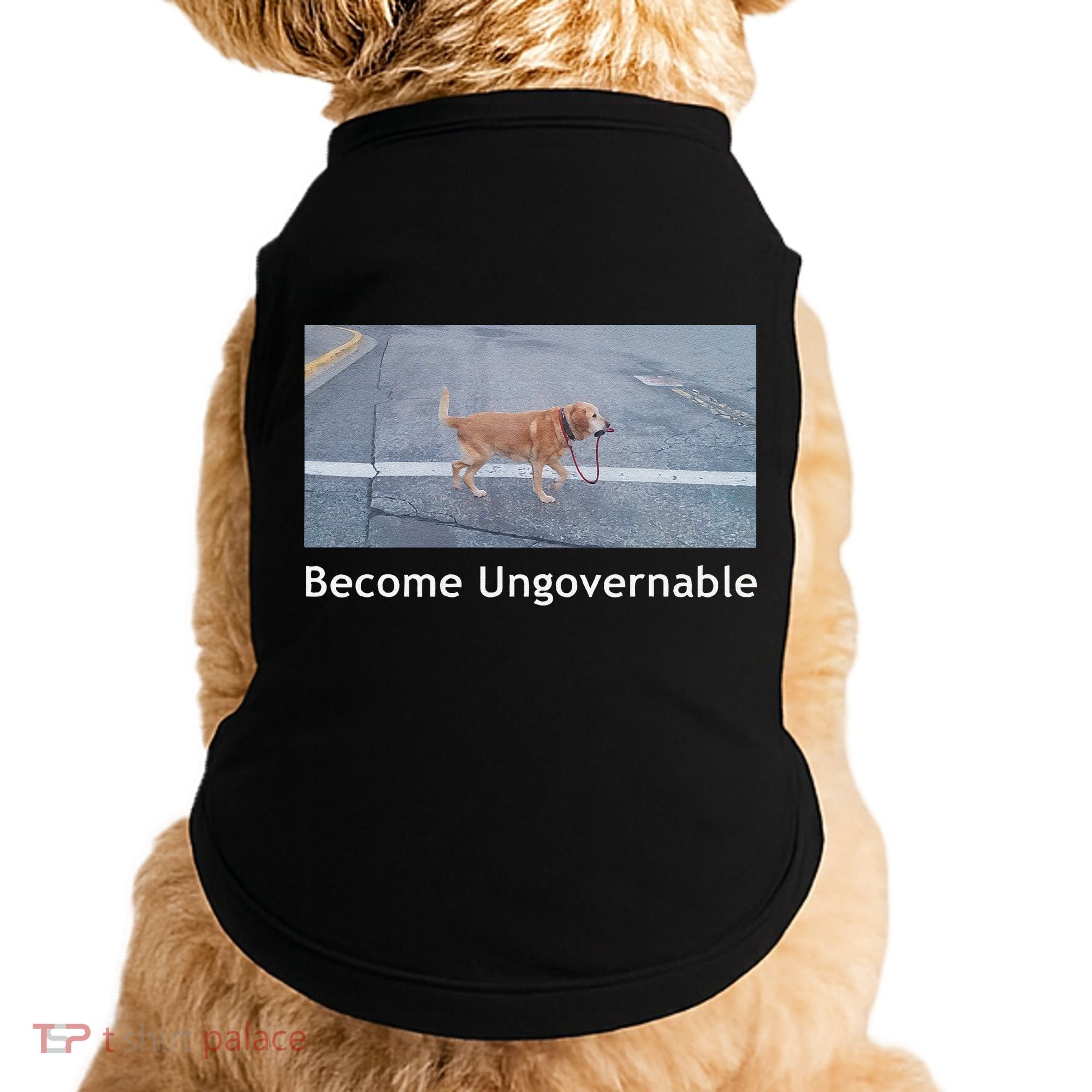 Become Ungovernable Funny Dog Meme Doggie Tank