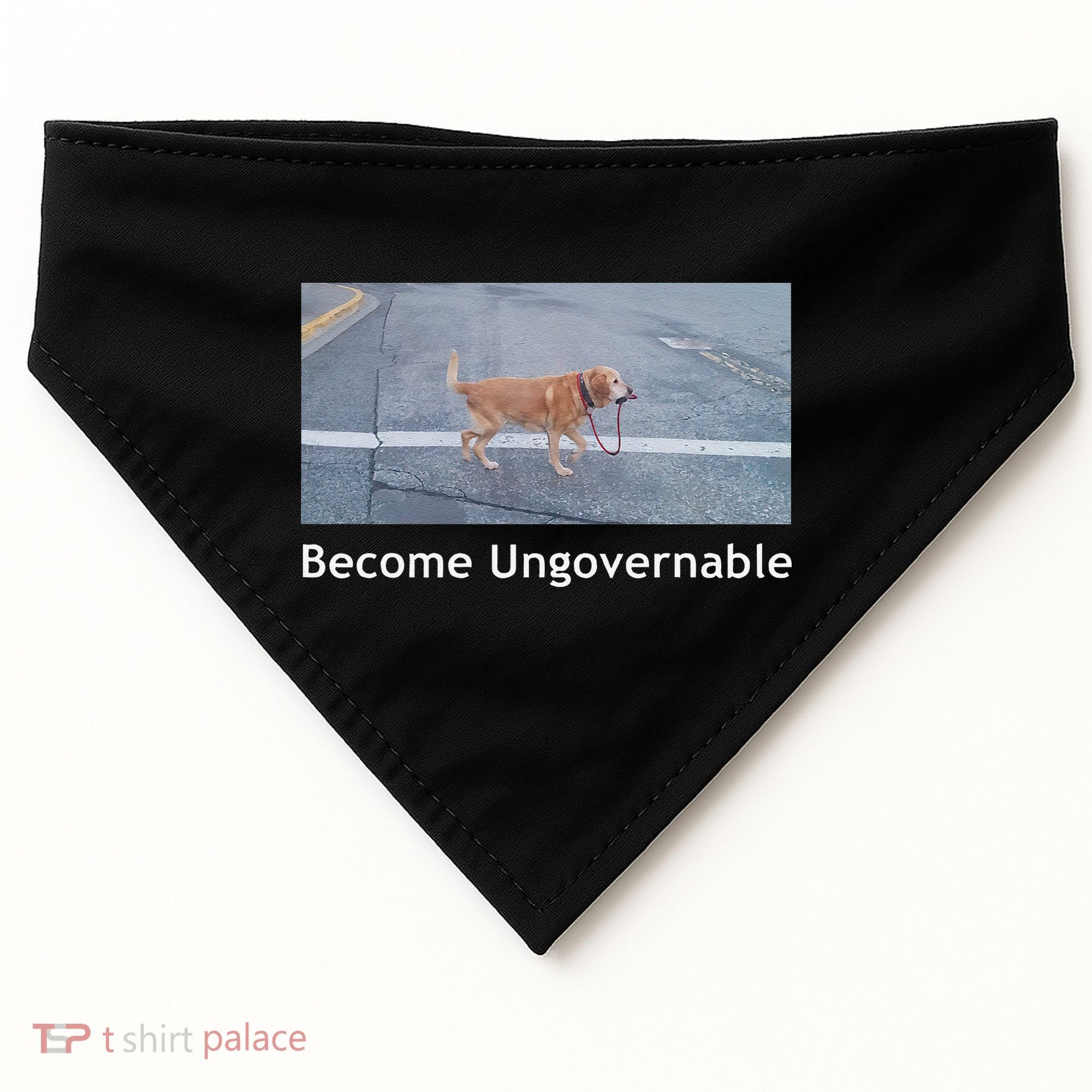 Become Ungovernable Funny Dog Meme USA-Made Doggie Bandana