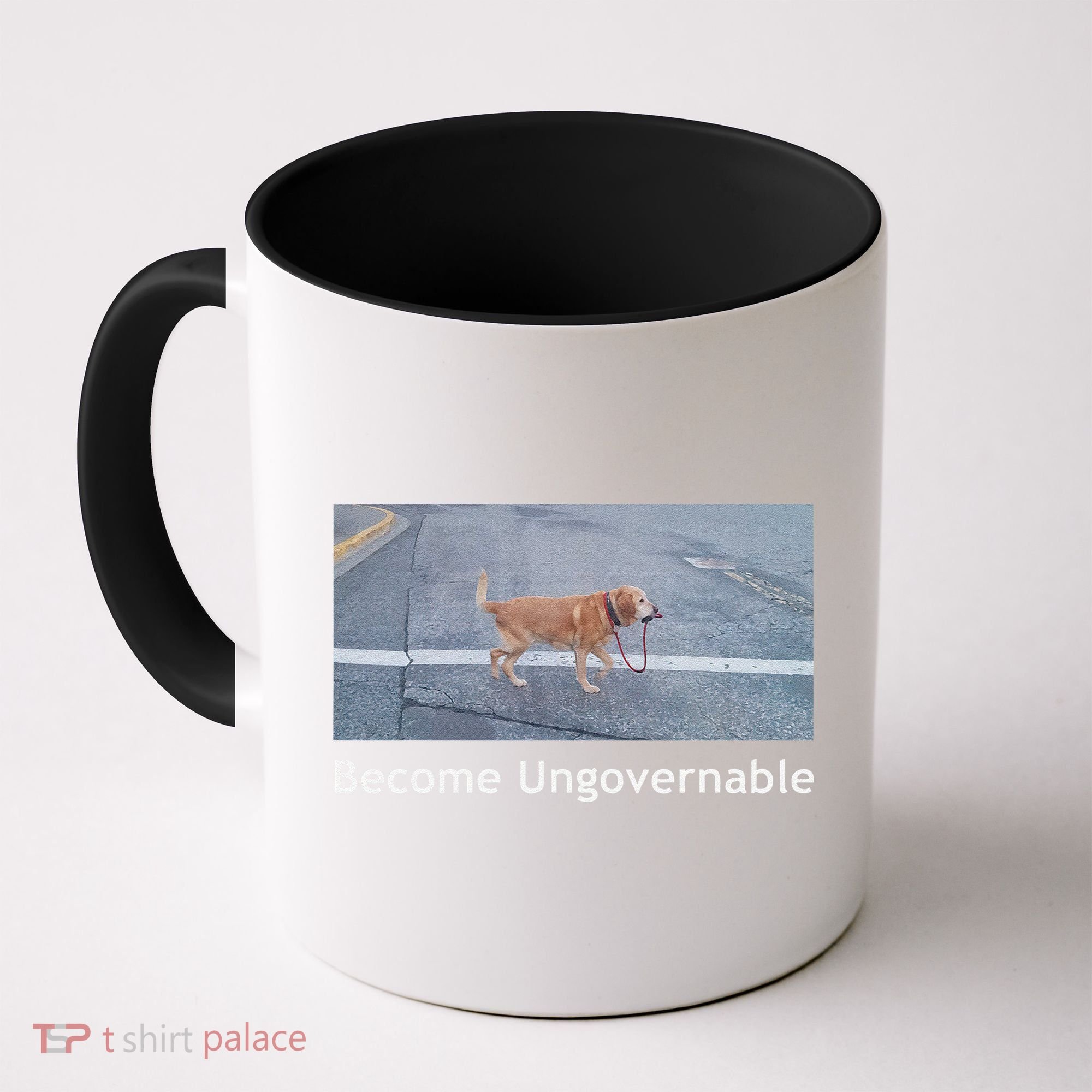 Become Ungovernable Funny Dog Meme Coffee Mug