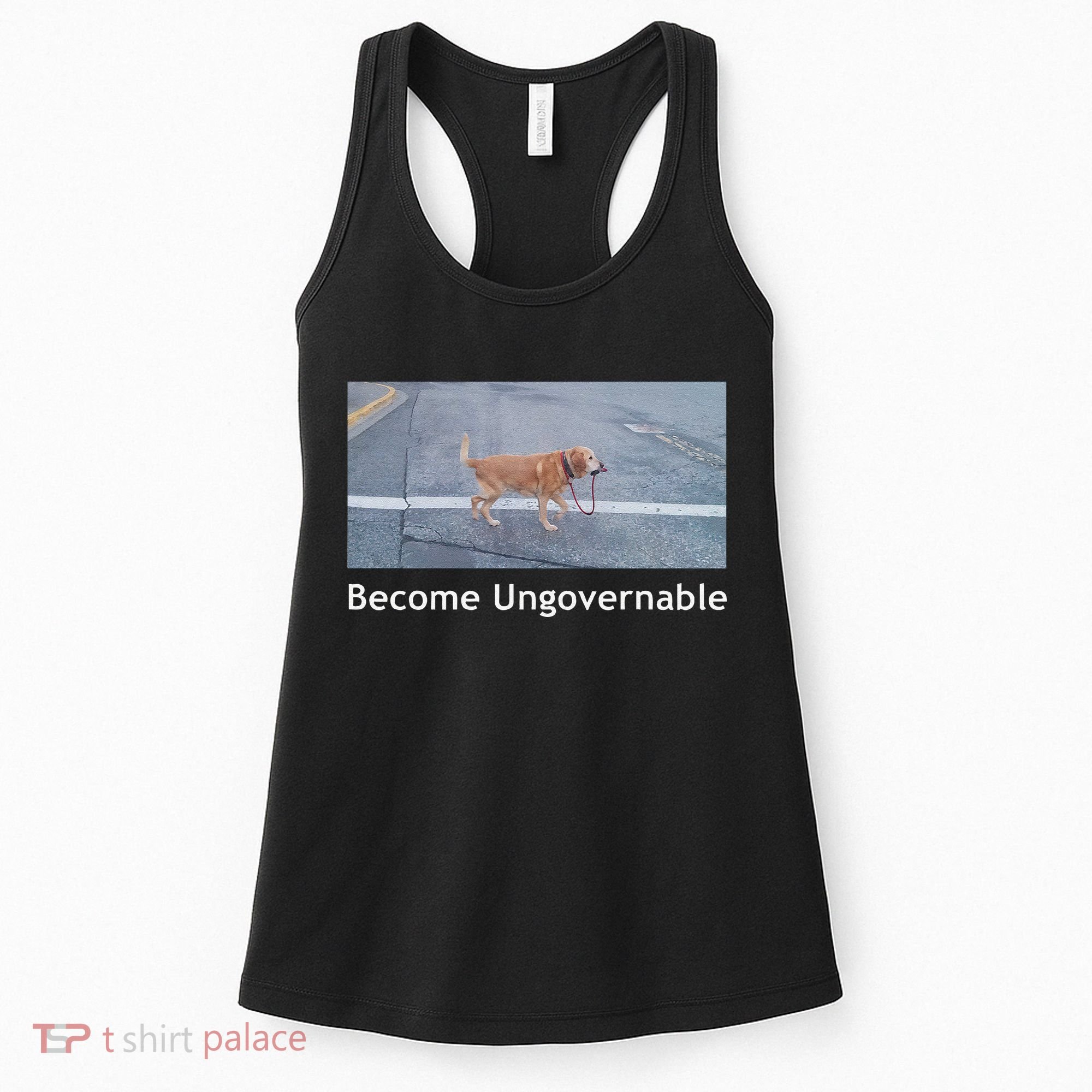 Become Ungovernable Funny Dog Meme Women's Tank Top