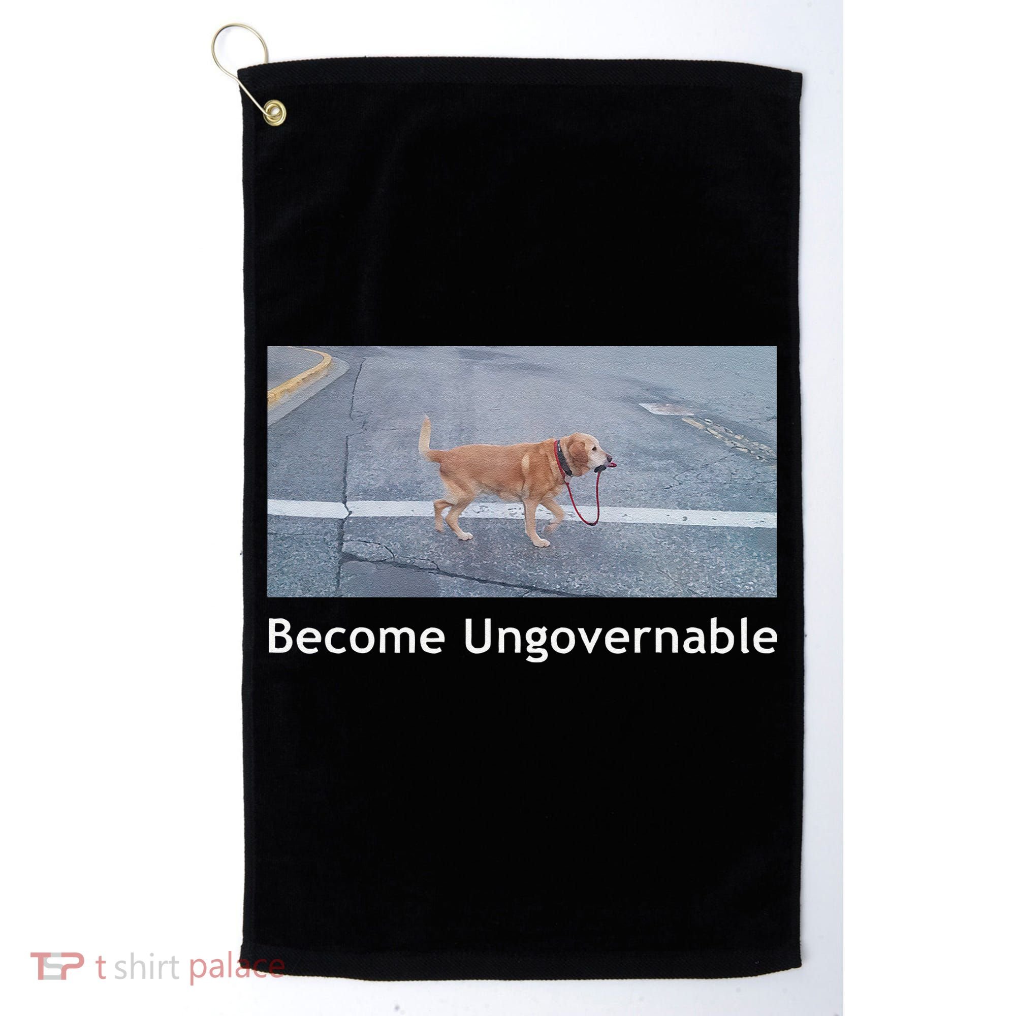 Become Ungovernable Funny Dog Meme Golf Towel