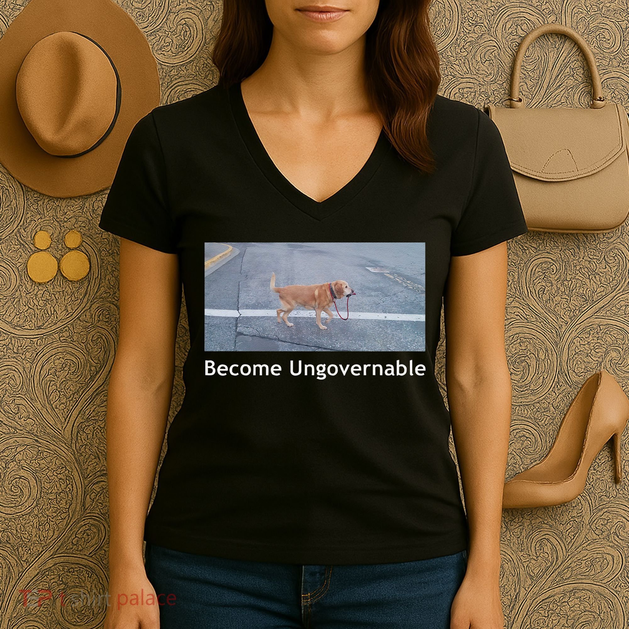 Become Ungovernable Funny Dog Meme Women's V-Neck T-Shirt