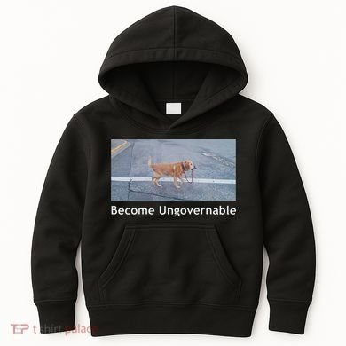 Become Ungovernable Funny Dog Meme Kids Hoodie