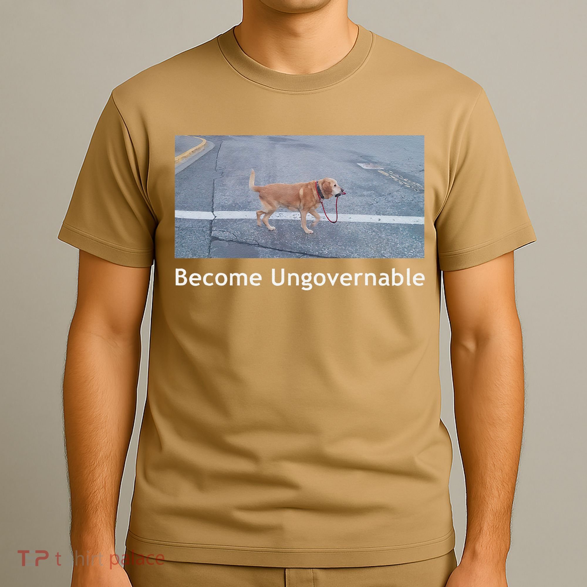 Become Ungovernable Funny Dog Meme T-Shirt