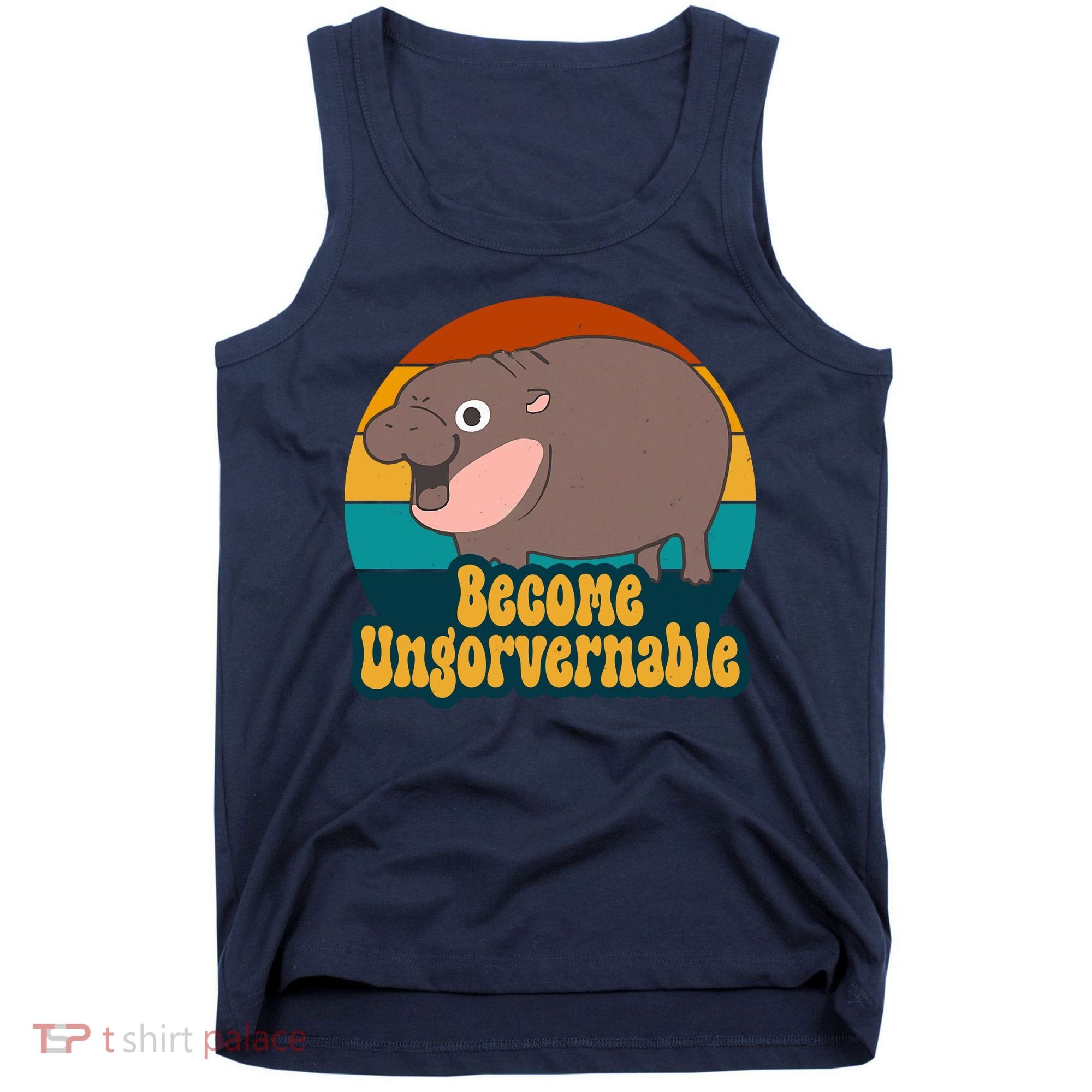 Become Ungovernable Funny Hippo Tank Top
