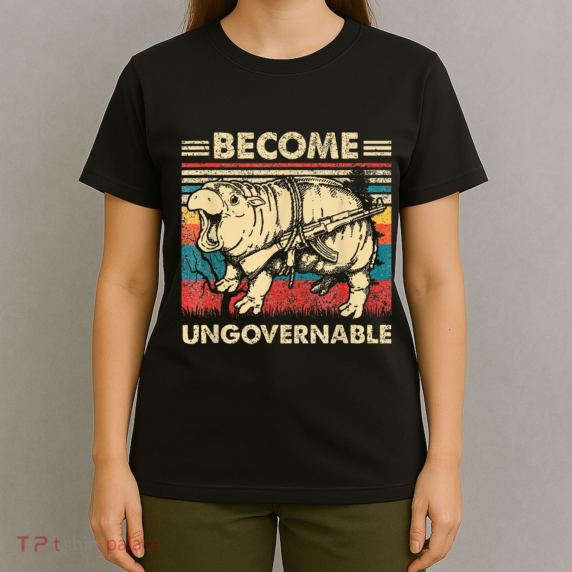Become Ungovernable Funny Moodeng Cute Baby Hippo Meme T-Shirt