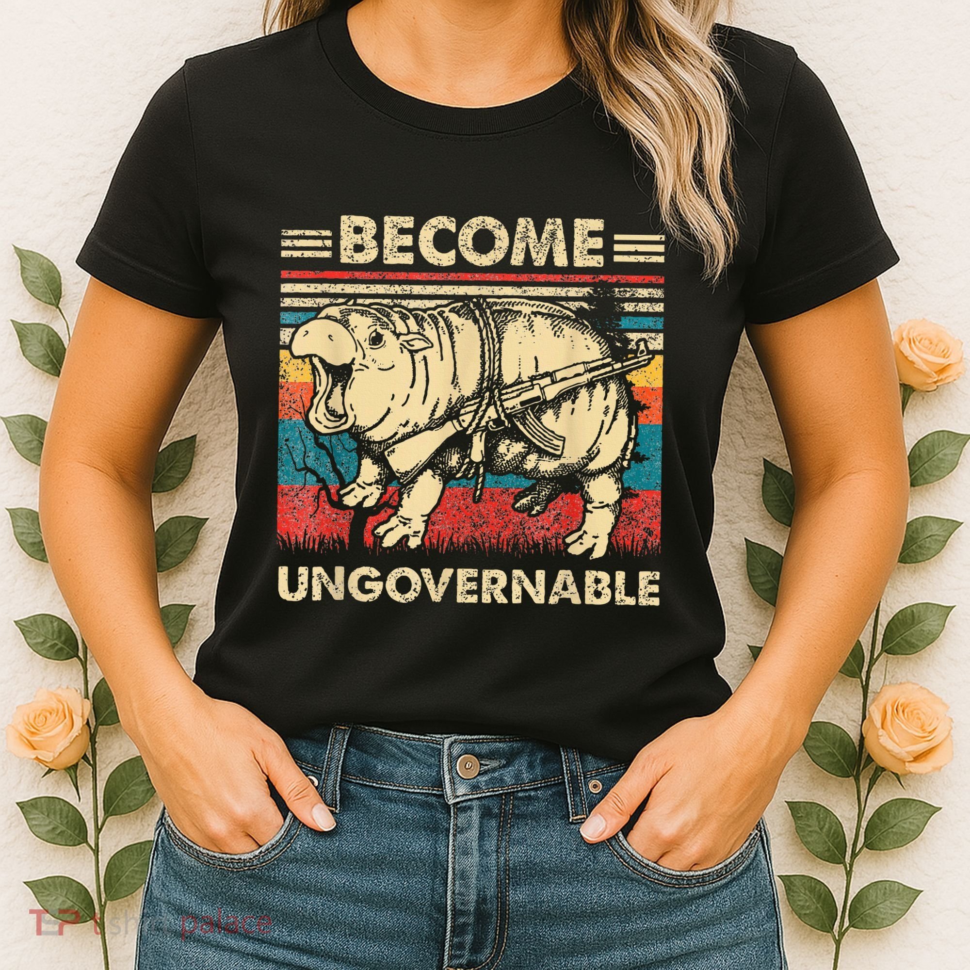 Become Ungovernable Funny Moodeng Cute Baby Hippo Meme Women's T-Shirt