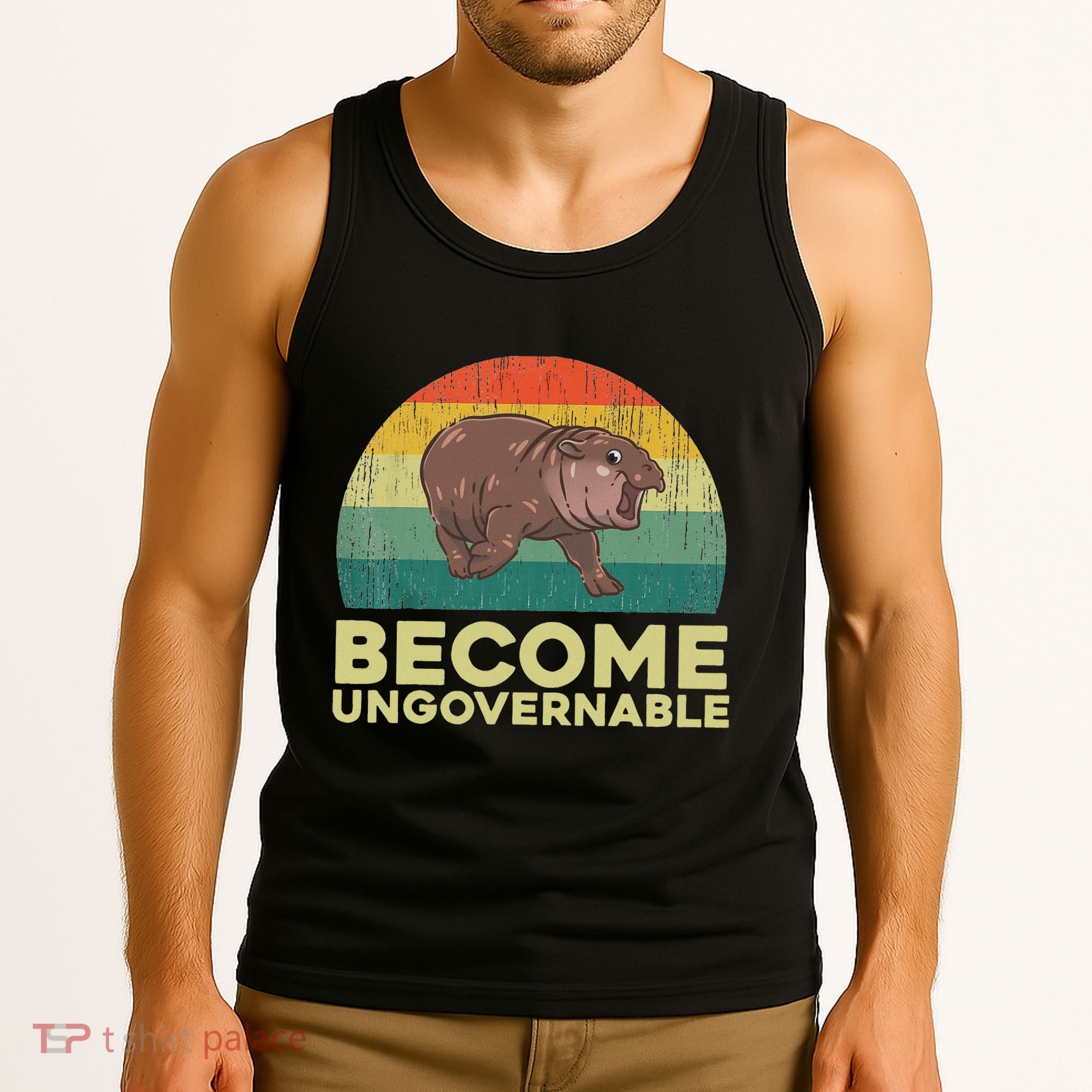 Become Ungovernable Funny Baby Hippo Moo Deng Funny Saying Tank Top