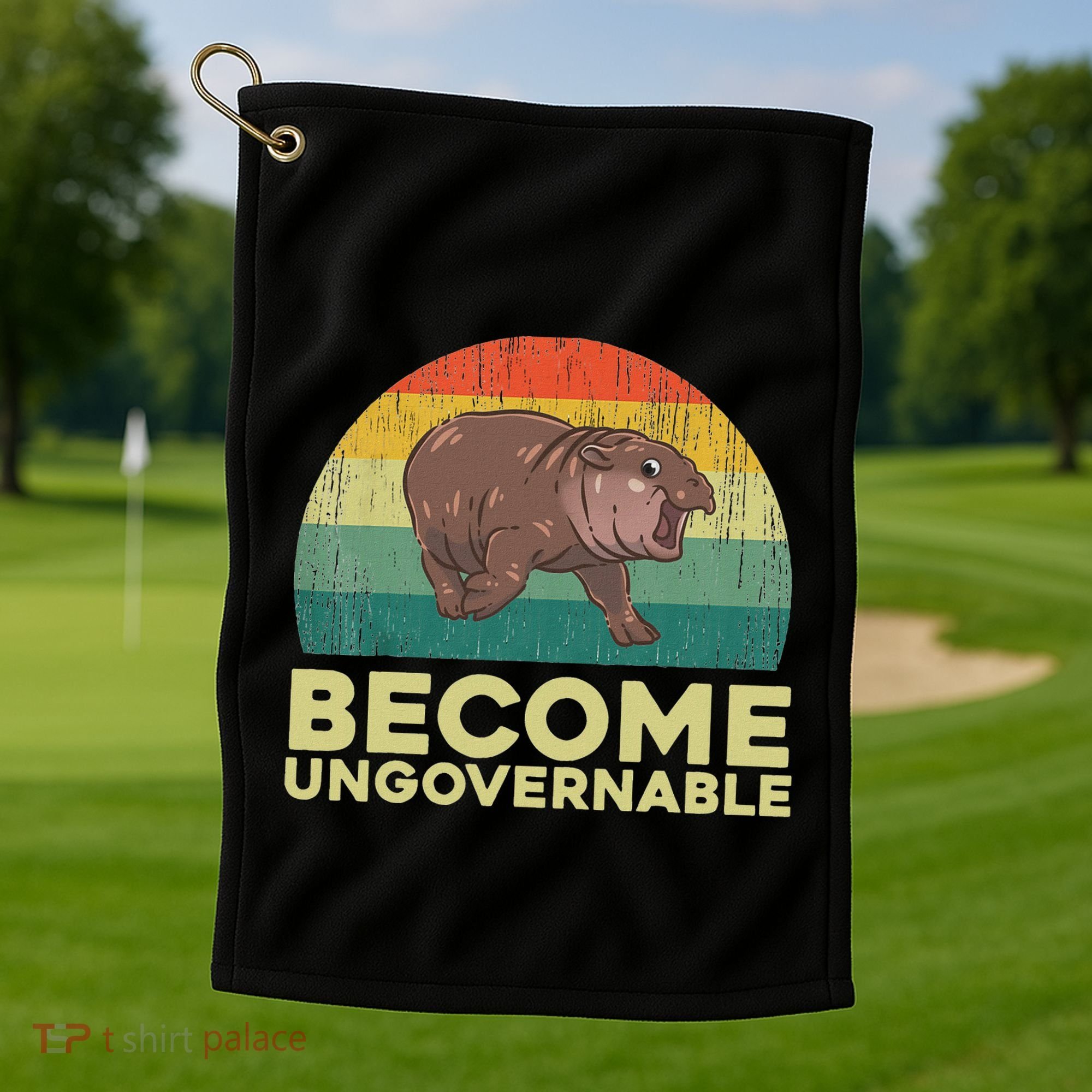 Become Ungovernable Funny Baby Hippo Moo Deng Funny Saying Golf Towel