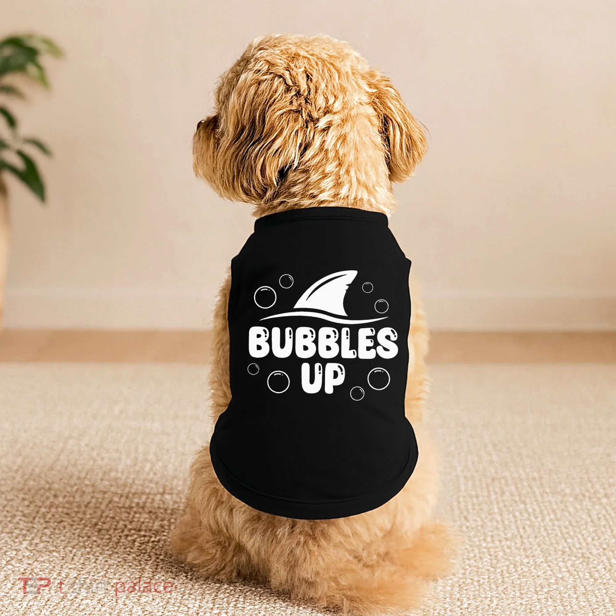 Bubbles Up funny Shark Bubbles Up  Doggie Tank