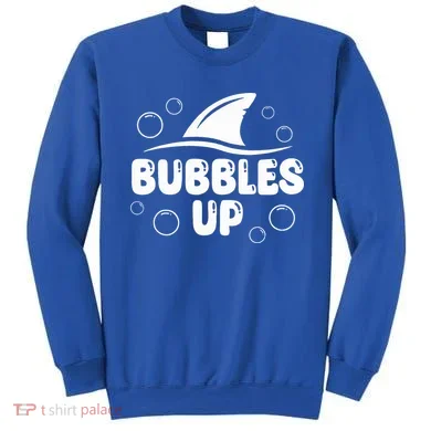 Bubbles Up funny Shark Bubbles Up  Sweatshirt