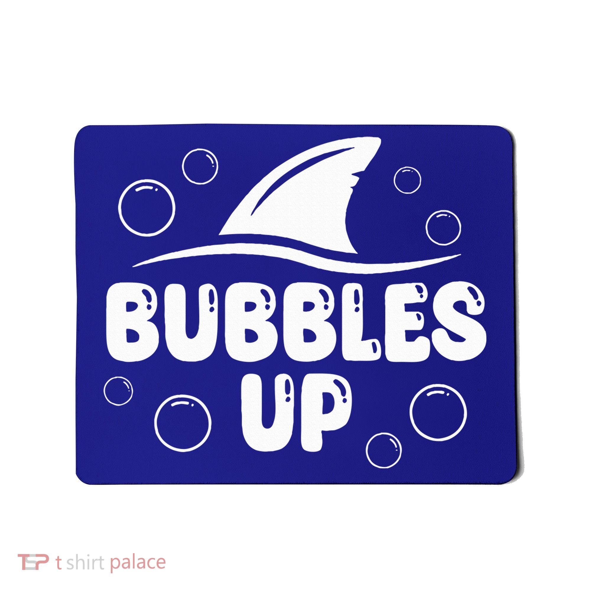 Bubbles Up funny Shark Bubbles Up  Mousepad